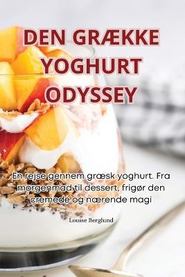 Den GrÆkke Yoghurt Odyssey - Louise Berglund - cover