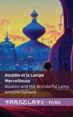 Aladdin et la Lampe Merveilleuse / Aladdin and the Wonderful Lamp: Tranzlaty Français English