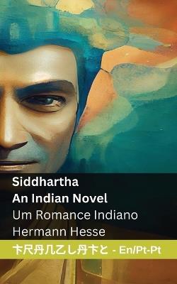 Siddhartha - An Indian Novel / Um Romance Indiano: Tranzlaty English Português - Hermann Hesse - cover
