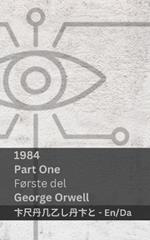 1984 (Part One / F?rste del): Tranzlaty English Dansk