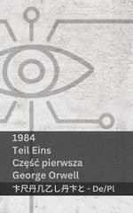 1984 (Teil Eins / Czesc Pierwsza): Tranzlaty Deutsch Polsku
