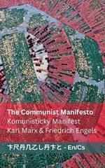 The Communist Manifesto / Komunistický Manifest: Tranzlaty English Cestina