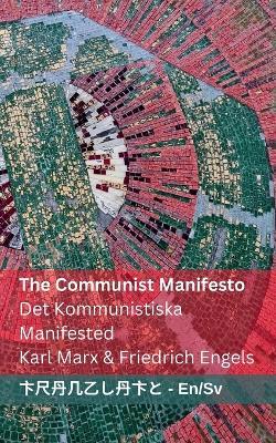 The Communist Manifesto / Det Kommunistiska Manifested: Tranzlaty English Svenska - Karl Marx,Friedrich Engels - cover