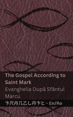 The Bible (The Gospel According to Saint Mark) / Biblia (Evanghelia Dupa Sfântul Marcu): Tranzlaty English Româna