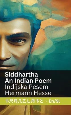 Siddhartha - An Indian Novel / Indijska Pesem: Tranzlaty English Slovenscina - Hermann Hesse - cover
