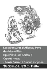 Les Aventures d'Alice au Pays des Merveilles / ??????????? ????? ? ?????? ?????: Tranzlaty Français ???????
