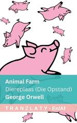 Animal Farm / Diereplaas (Die Opstand): Tranzlaty English Afrikaans