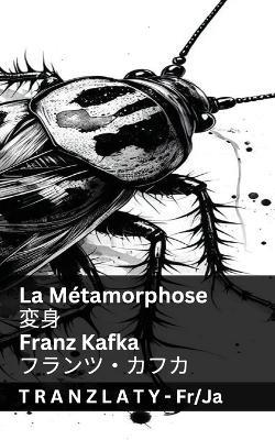 La Métamorphose / ??: Tranzlaty Français ??? - Franz Kafka - cover
