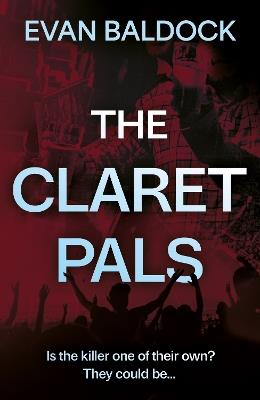 The Claret Pals - Evan Baldock - cover