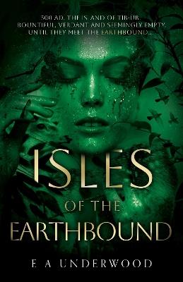 Isles of the Earthbound - E A Underwood - cover