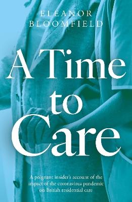 A Time to Care - Eleanor Bloomfield - cover