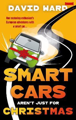 Smart Cars Aren't Just for Christmas - David Ward - cover