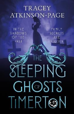 The Sleeping Ghosts of Timerton - Tracey Atkinson-Page - cover