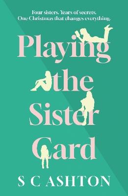Playing the Sister Card - S C Ashton - cover