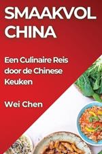 Smaakvol China: Een Culinaire Reis door de Chinese Keuken