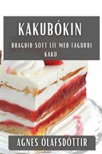 Kakubókin: Bragðið sött líf með fagurri kaku