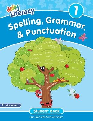 Spelling, Grammar, & Punctuation Student Book 1: In Print Letters (American English edition) - Sue Lloyd,Sara Wernham - cover