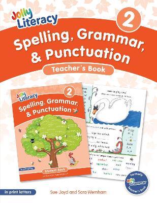 Spelling, Grammar, & Punctuation Teacher’s Book 2: In Print Letters (American English edition) - Sue Lloyd,Sara Wernham - cover