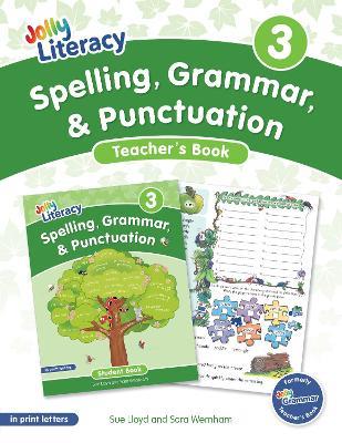 Spelling, Grammar, & Punctuation Teacher’s Book 3: In Print Letters (American English edition) - Sue Lloyd,Sara Wernham - cover