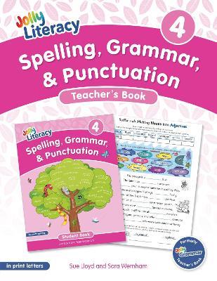 Spelling, Grammar, & Punctuation Teacher’s Book 4: In Print Letters (American English edition) - Sue Lloyd,Sara Wernham - cover