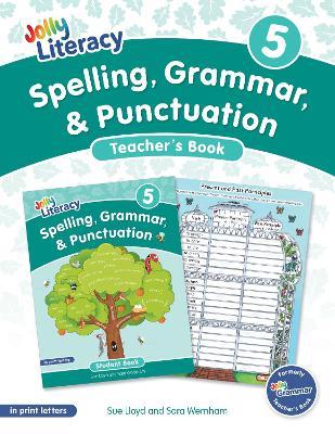 Spelling, Grammar, & Punctuation Teacher’s Book 5: In Print Letters (American English edition) - Sue Lloyd,Sara Wernham - cover