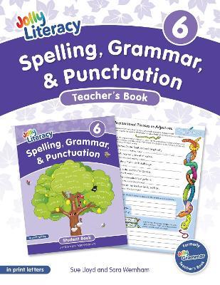 Spelling, Grammar, & Punctuation Teacher’s Book 6: In Print Letters (American English edition) - Sue Lloyd,Sara Wernham - cover