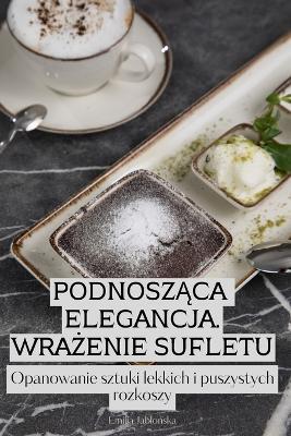 PodnoszAca Elegancja. WraZenie Sufletu - Emilia Jablonska - cover