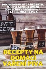 Recepty Na Domácí VaRení Piva