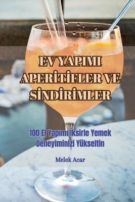 Ev Yapimi AperItIfler Ve SIndIrImler - Melek Acar - cover