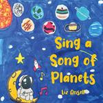 Sing a Song of Planets