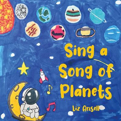 Sing a Song of Planets - Liz Ansell - cover