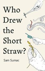 Who Drew the Short Straw?