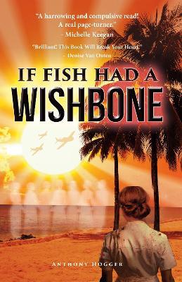 If Fish Had a Wishbone - Anthony Hogger - cover