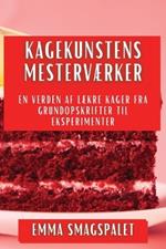 Kagekunstens Mesterværker: En Verden af Lækre Kager fra Grundopskrifter til Eksperimenter