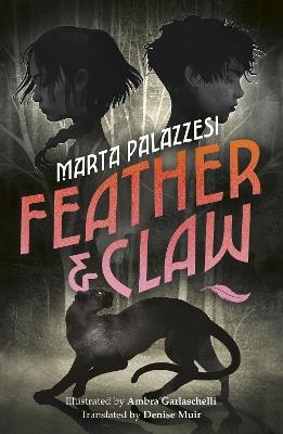 Feather and Claw: a mysterious curse, a fast-paced adventure, and a secret that will change everything - Marta Palazzesi - cover