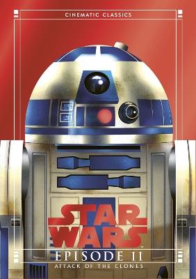 Attack of the Clones (Star Wars Cinematic Classics) - Tom Huddleston - cover