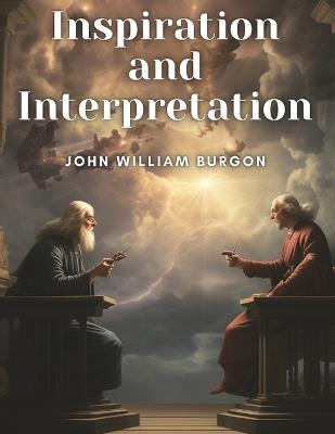 Inspiration and Interpretation - John William Burgon - cover