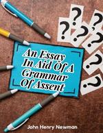 An Essay In Aid Of A Grammar Of Assent