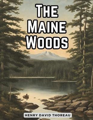 The Maine Woods - Henry David Thoreau - cover