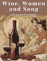 Wine, Women and Song