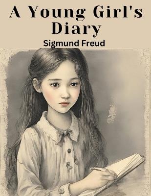 A Young Girl's Diary - Sigmund Freud - cover