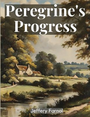 Peregrine's Progress - Jeffery Farnol - cover