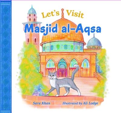 Let's Visit Masjid Al Aqsa - Sara Khan - cover