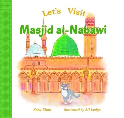 Let's Visit Masjid Al-Nabawi - Sara Khan - cover