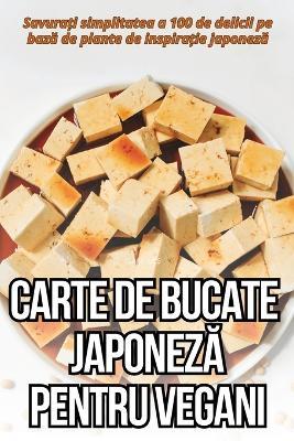 Carte de Bucate JaponezA Pentru Vegani - Clara Ilie? - cover