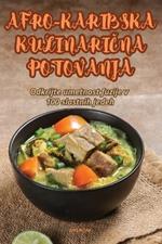Afro-Karibska KulinariCna Potovanja
