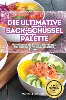 Die Ultimative Sack-Schüssel-Palette - Viktoria Schuster - cover