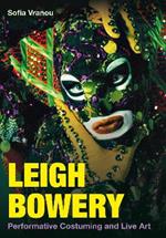 Leigh Bowery: Performative Costuming and Live Art