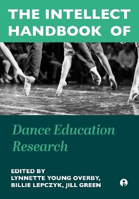 The Intellect Handbook of Dance Education Research - cover