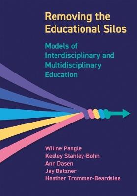 Removing the Educational Silos: Models of Interdisciplinary and Multi-disciplinary Education - cover